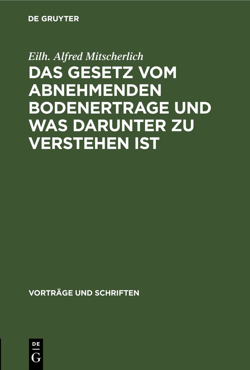 Das Gesetz vom abnehmenden Bodenertrage und was darunter zu verstehen ist (Vorträge und Schriften, 43, Band 43) Business, Finance & Career