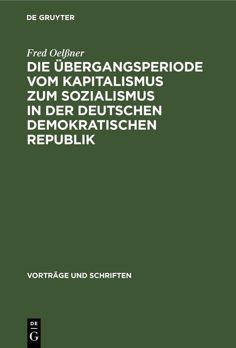Die Übergangsperiode vom Kapitalismus zum Sozialismus in der Deutschen Demokratischen Republik (Vorträge und Schriften, 56, Band 56) Business, Finance & Career