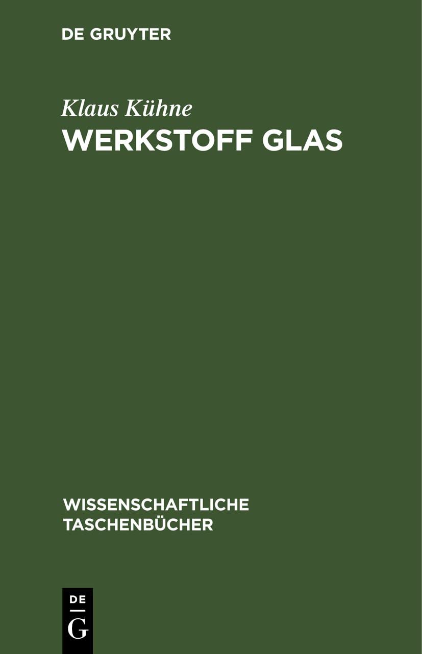 Werkstoff Glas (Wissenschaftliche Taschenbücher, 176, Band 176) Media & Communication