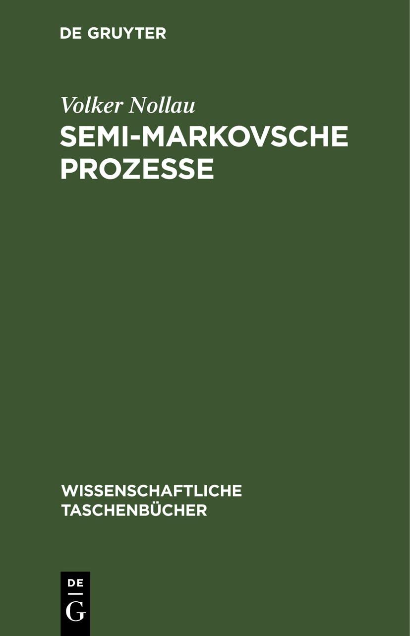 Semi-Markovsche Prozesse (Wissenschaftliche Taschenbücher, 260, Band 260) Media & Communication