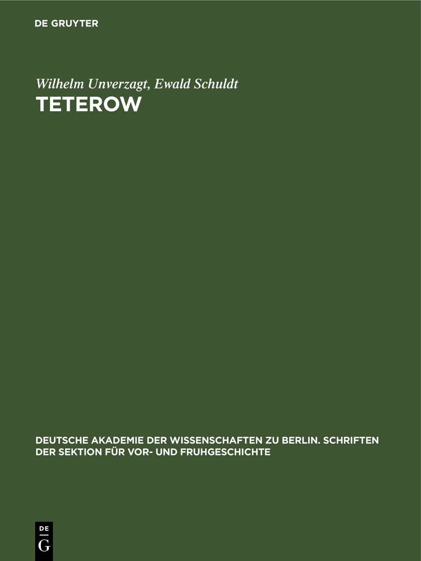 Teterow: Ein slawischer Burgwall in Mecklenburg (Deutsche Akademie der Wissenschaften zu Berlin. Schriften der Sektion für Vor- und Fruhgeschichte, 13, Band 13) Media & Communication