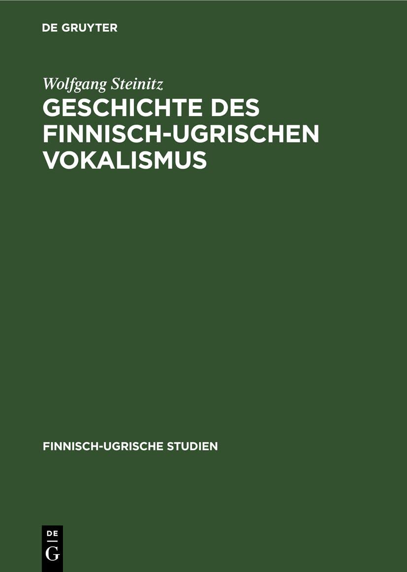 Geschichte des finnisch-ugrischen Vokalismus (Finnisch-ugrische Studien, 4, Band 4) Social Sciences