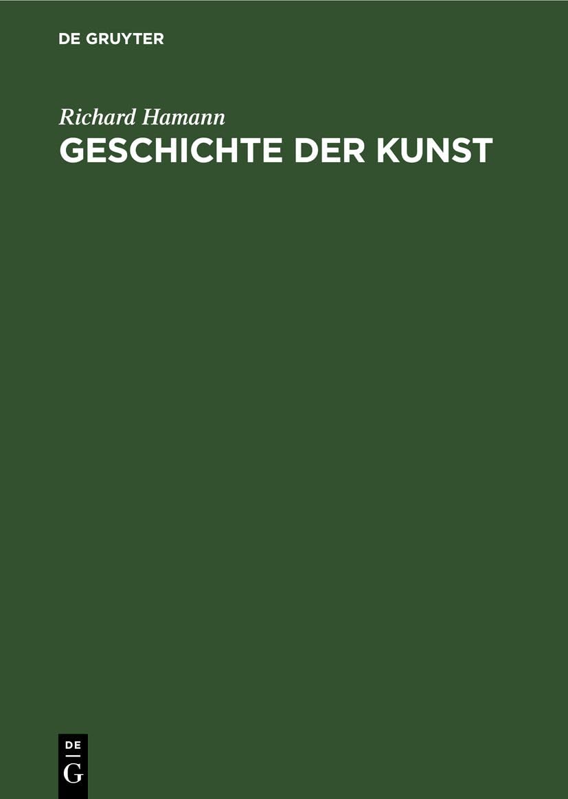 Geschichte der Kunst: Von der altchristlichen Zeit bis zur Gegenwart Media & Communication