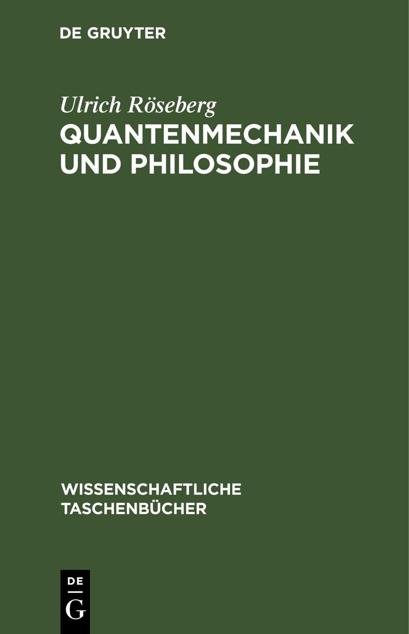 Quantenmechanik und Philosophie: DE (Wissenschaftliche Taschenbücher, 192, Band 192) Business, Finance & Career