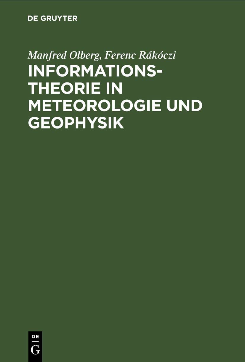 Informationstheorie in Meteorologie und Geophysik: Mit besonderer Berücksichtigung der Maximum-Entropie-Spektralschätzung Media & Communication