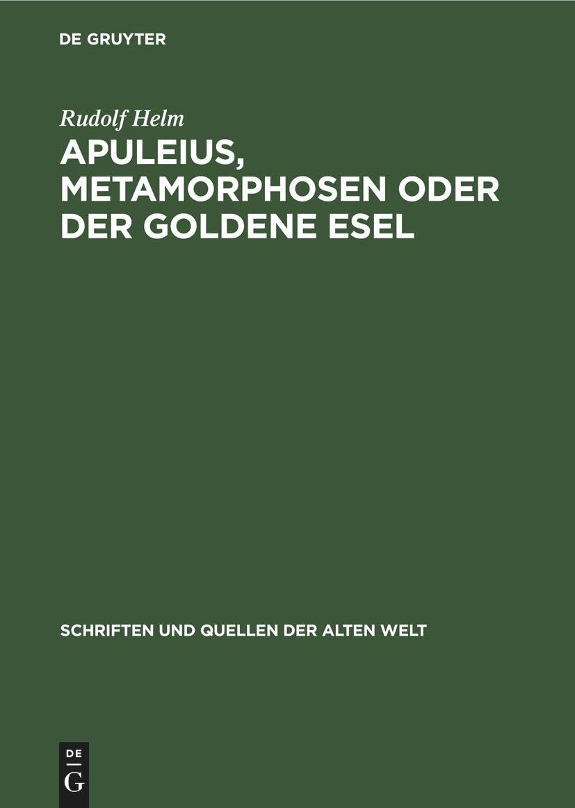 Apuleius, Metamorphosen oder der Goldene Esel (Schriften und Quellen der alten Welt, 1, Band 1) Contemporary literature