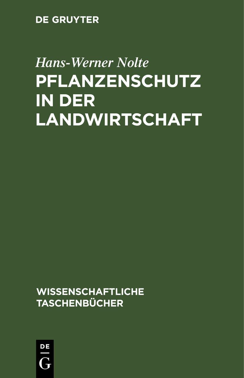 Pflanzenschutz in der Landwirtschaft (Wissenschaftliche Taschenbücher, 46, Band 46) Media & Communication