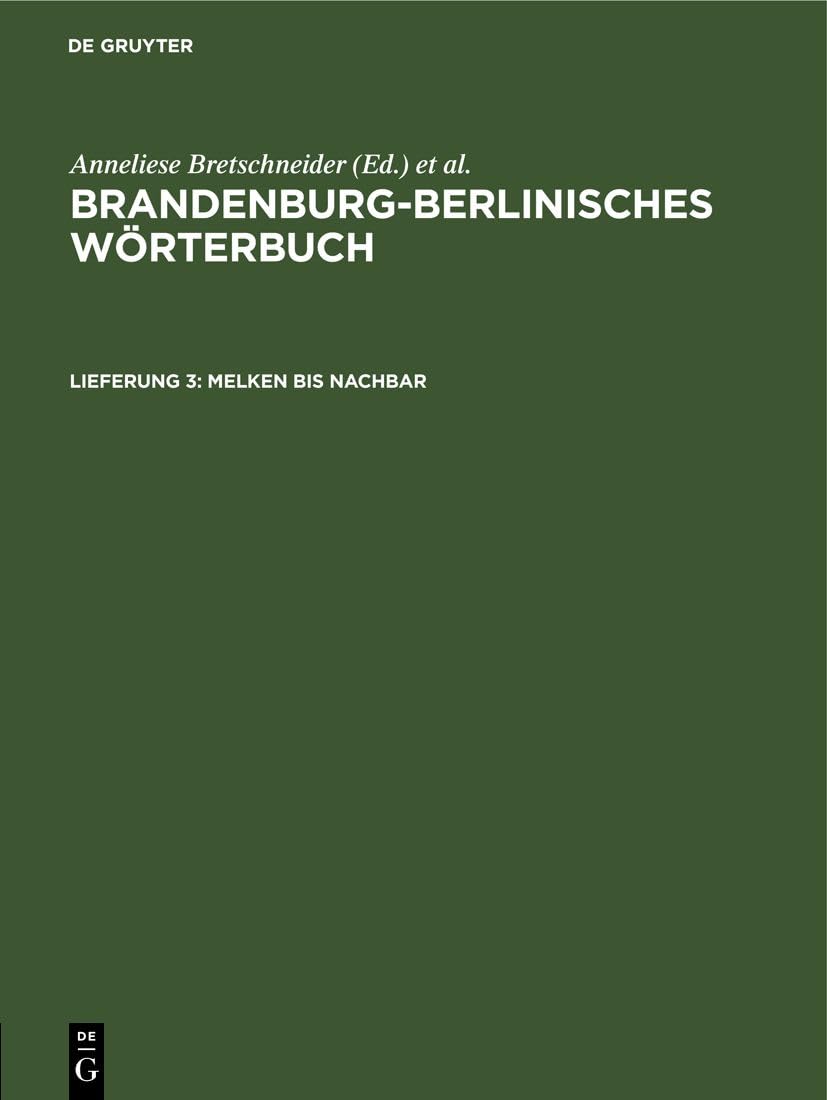 Melken bis Nachbar: DE (Brandenburg-Berlinisches Wörterbuch. Band 3) Social Sciences