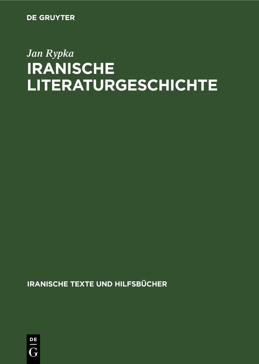 Iranische Literaturgeschichte: DE (Iranische Texte und Hilfsbücher, 4, Band 4) Contemporary literature