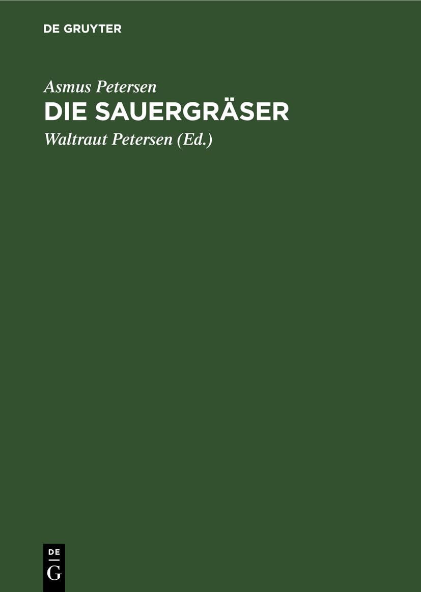 Die Sauergräser: Schlüssel zu ihrer Bestimmung im blütenlosen Zustand Business, Finance & Career