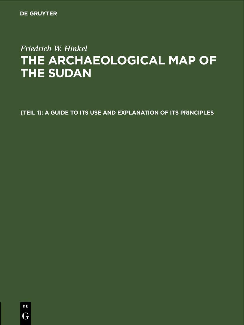 A guide to its use and explanation of its principles (Friedrich W. Hinkel: The archaeological map of the Sudan) Social Sciences