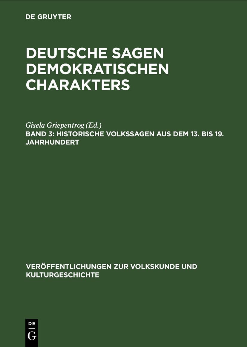 Historische Volkssagen aus dem 13. bis 19. Jahrhundert (Veröffentlichungen zur Volkskunde und Kulturgeschichte, 57, Band 3) Contemporary literature Books