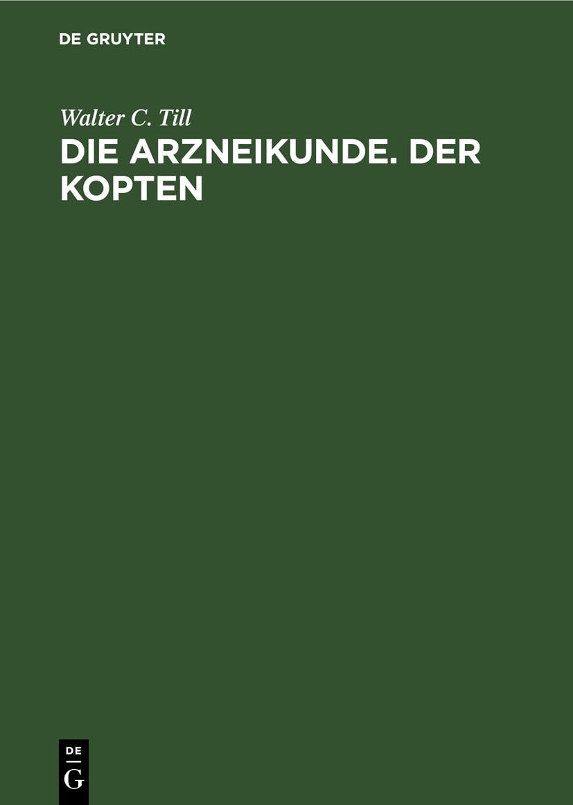 Die Arzneikunde. Der Kopten Medicine