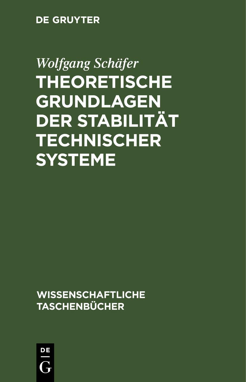 Theoretische Grundlagen der Stabilität technischer Systeme: Direkte Methode (Wissenschaftliche Taschenbücher, 169, Band 169) Business, Finance & Career