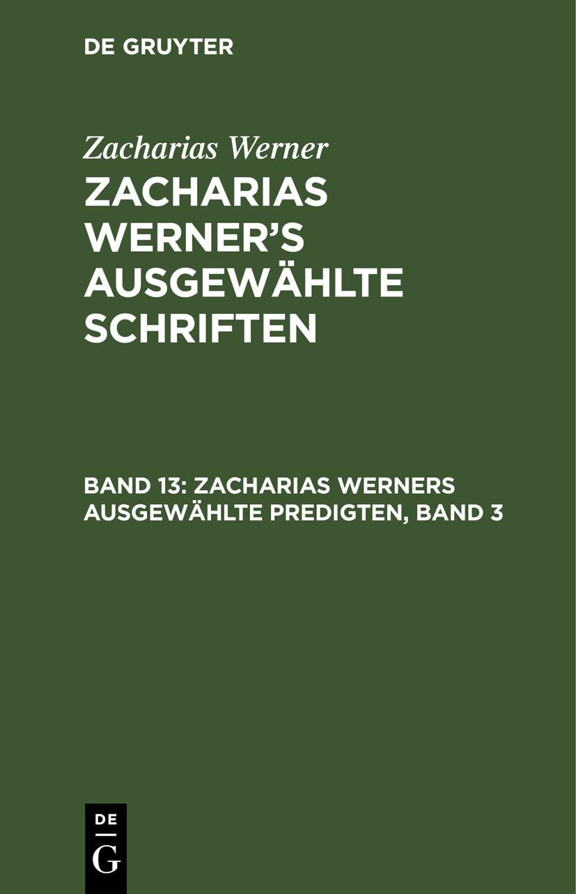 Zacharias Werners ausgewählte Predigten, Band 3: DE (Zacharias Werner: Zacharias Werner’s ausgewählte Schriften, Band 3) International