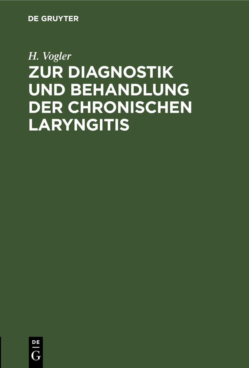 Zur Diagnostik und Behandlung der chronischen Laryngitis: Ein laryngoskopischer Beitrag Medicine