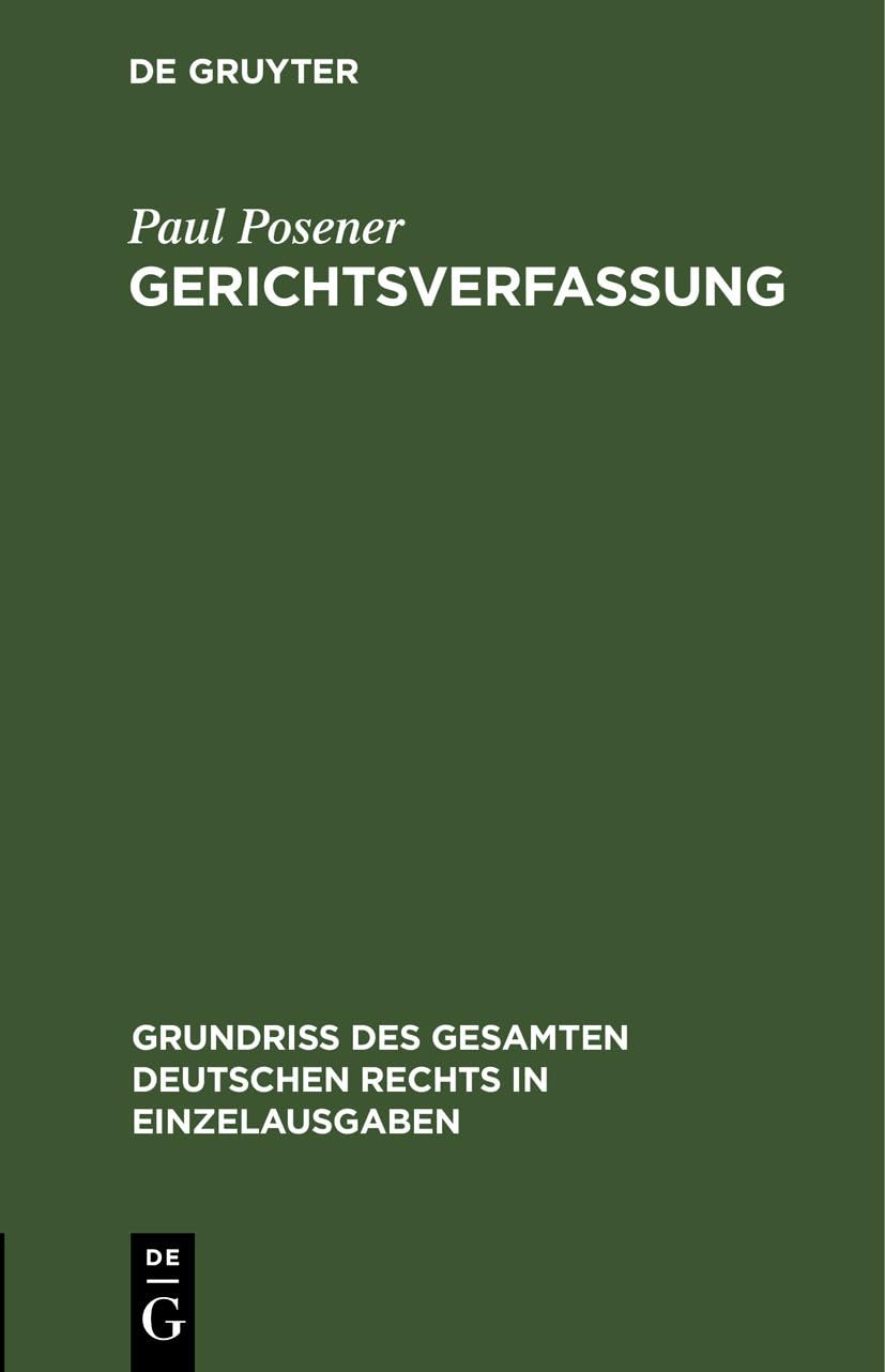 Gerichtsverfassung: DE (Grundriß des gesamten deutschen Rechts in Einzelausgaben, 8, Band 8) Law