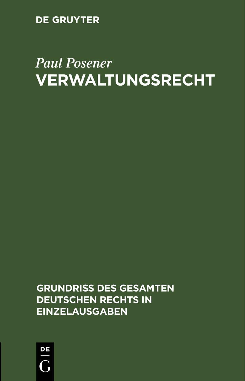 Verwaltungsrecht: DE (Grundriß des gesamten deutschen Rechts in Einzelausgaben, 12, Band 12) Law