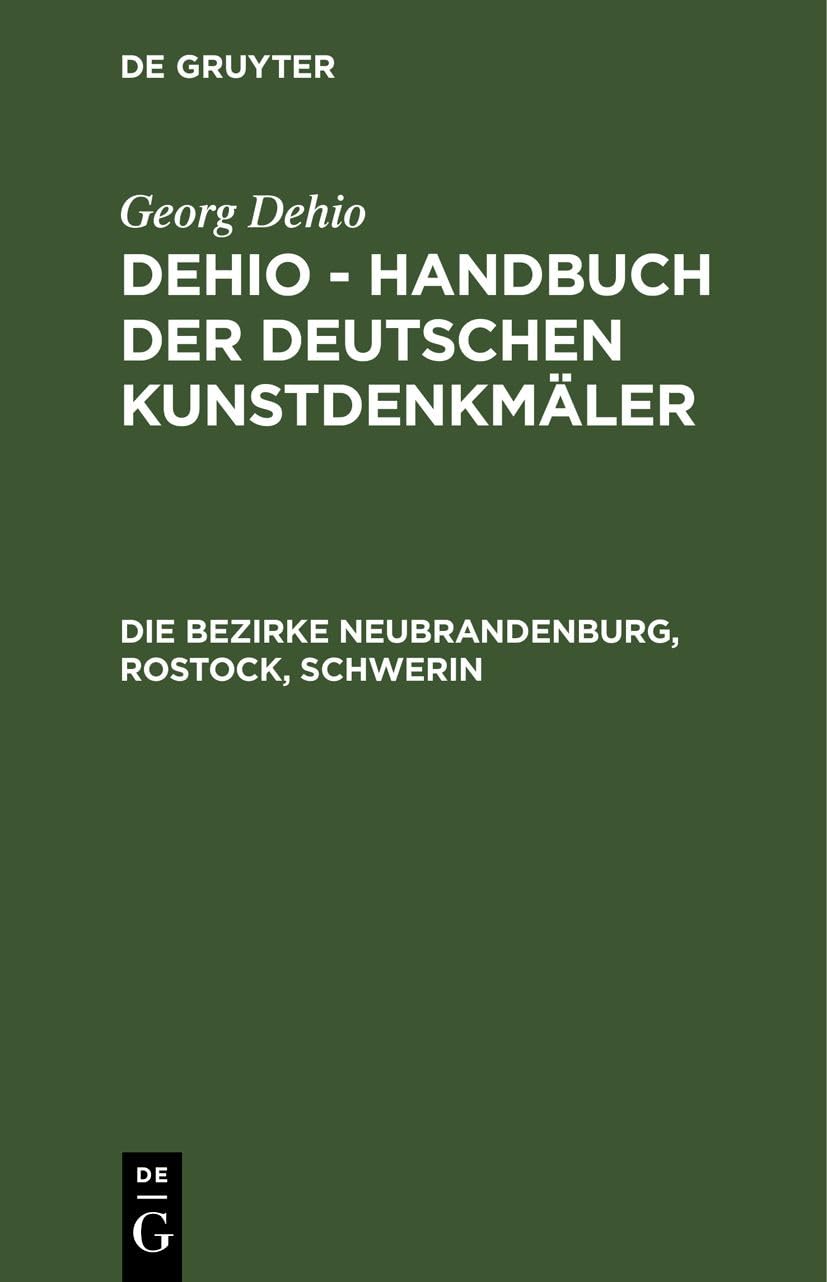 Die Bezirke Neubrandenburg, Rostock, Schwerin (Georg Dehio: Dehio - Handbuch der deutschen Kunstdenkmäler) Media & Communication