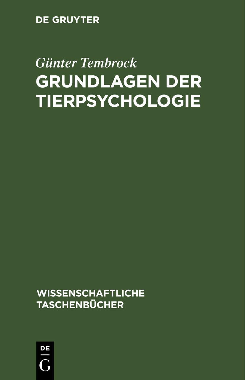 Grundlagen der Tierpsychologie (Wissenschaftliche Taschenbücher, 4, Band 4) Business, Finance & Career