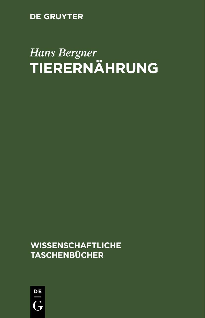 Tierernährung: DE (Wissenschaftliche Taschenbücher, 45, Band 45) Business, Finance & Career