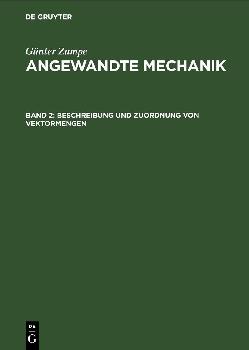 Beschreibung und Zuordnung von Vektormengen: DE (Günter Zumpe: Angewandte Mechanik) Business, Finance & Career