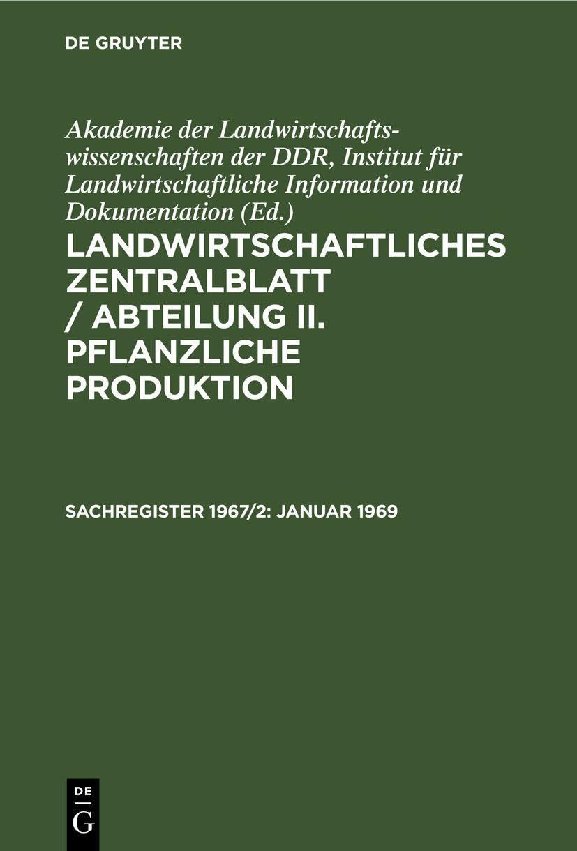 Januar 1969: Zweites Halbjahresregister, (Hefte 7–12) (Landwirtschaftliches Zentralblatt / Abteilung II. Pflanzliche Produktion) Media & Communication