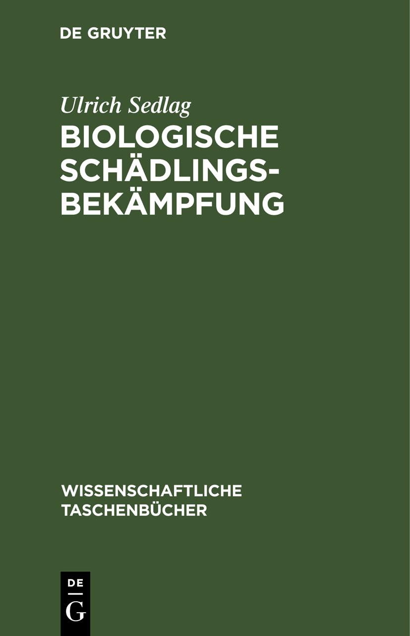 Biologische Schädlingsbekämpfung: DE (Wissenschaftliche Taschenbücher, 124, Band 124) Business, Finance & Career