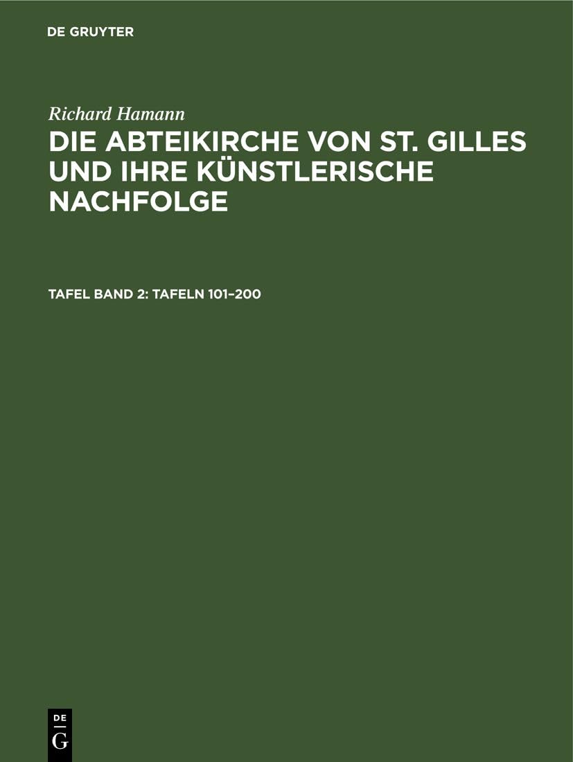 (Tafeln 101–200): DE (Richard Hamann: Die Abteikirche von St. Gilles und ihre künstlerische Nachfolge) Media & Communication