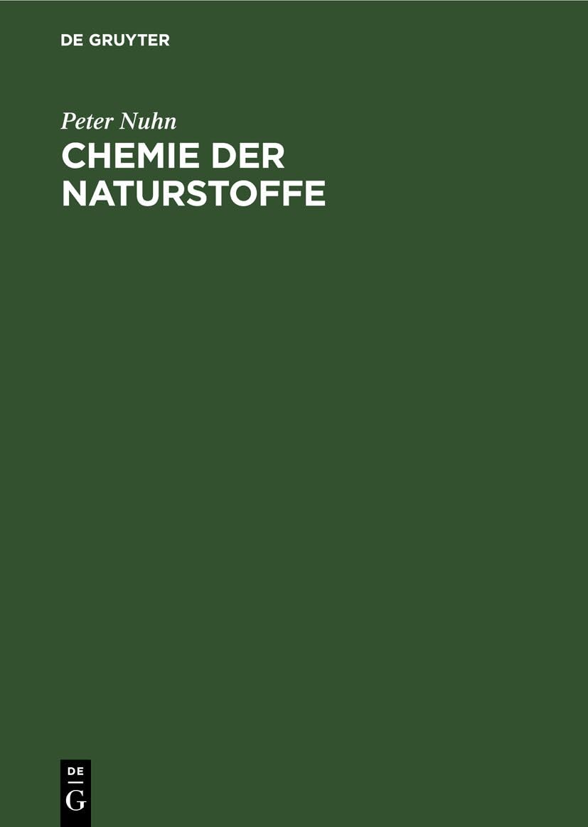 Chemie der Naturstoffe: Bioorganische Chemie Business, Finance & Career