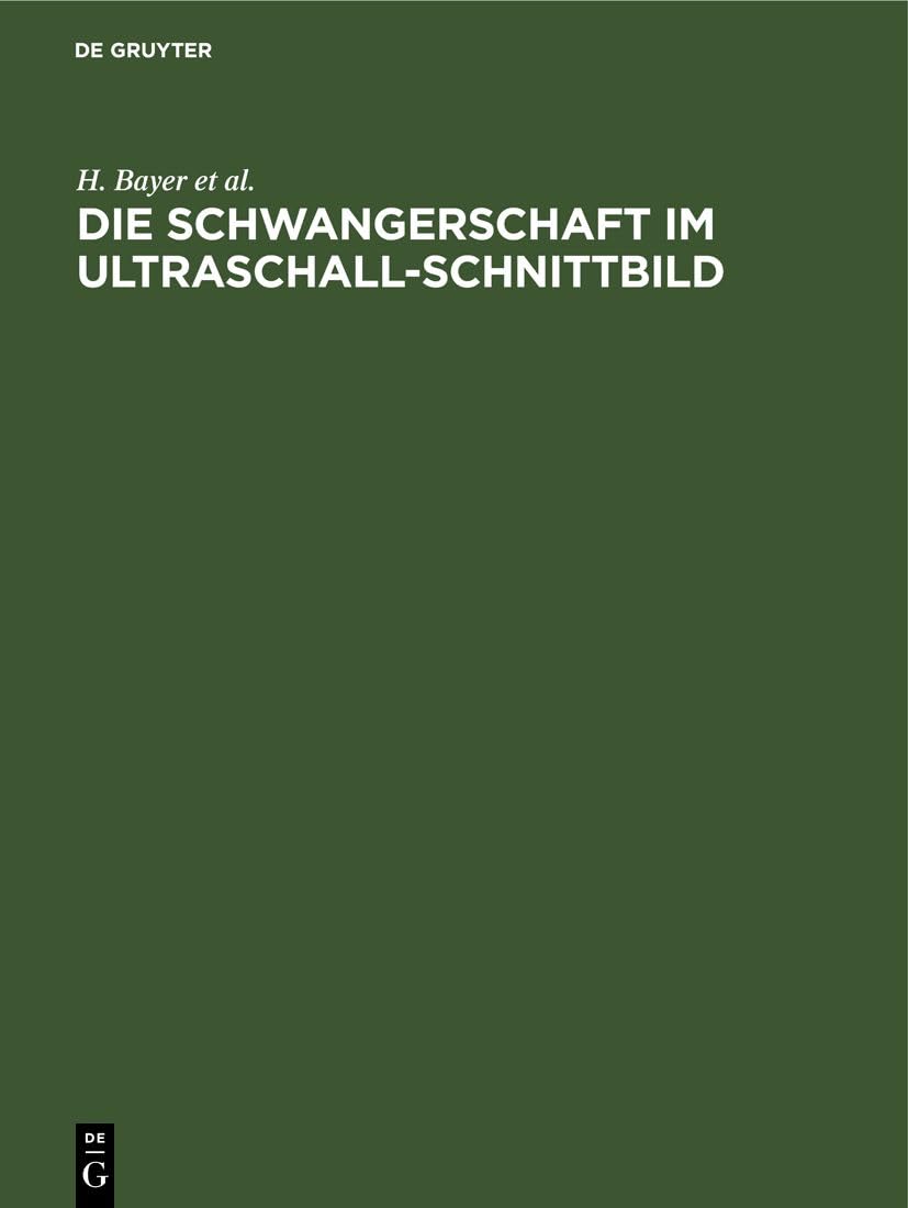 Die Schwangerschaft im Ultraschall-Schnittbild: Ein Atlas für die geburtshilfliche Praxis / Atlas for the Practitioner in Obstetrics Medicine