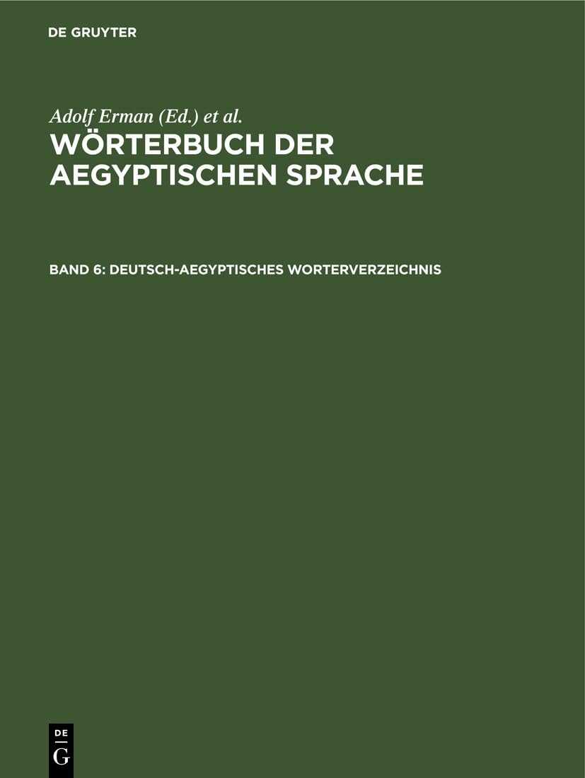 Deutsch-aegyptisches Worterverzeichnis: In alphabetischer und sachlicher Ordnung nebst Verzeichnissen der koptischen, semitischen und griechischen Wörter (Wörterbuch der aegyptischen Sprache) Business, Finance & Career