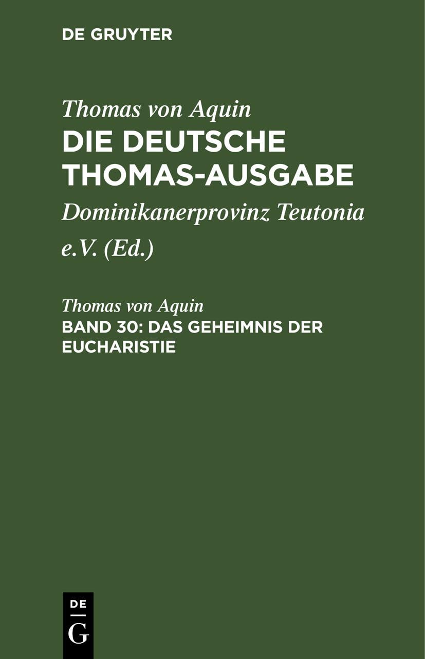 Das Geheimnis der Eucharistie: III: 73–83 (Thomas von Aquin: Die deutsche Thomas-Ausgabe) Philosophy