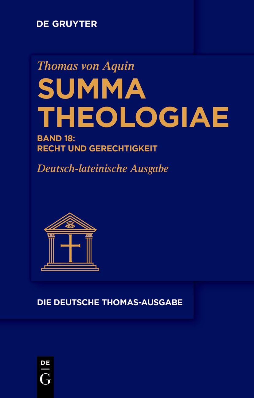 Recht und Gerechtigkeit: II–II: 57–79 (Die deutsche Thomas-Ausgabe) Philosophy