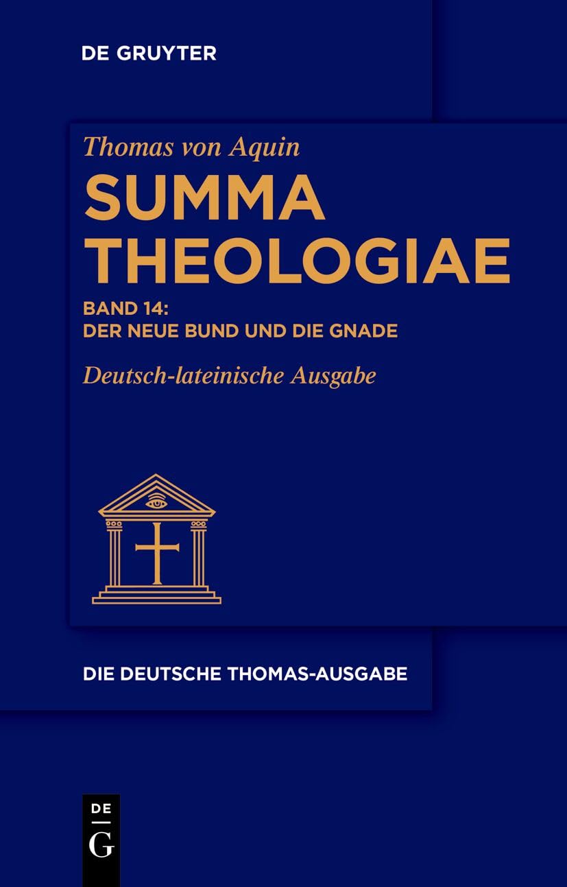 Der Neue Bund und die Gnade: I–II: 106–114 (Die deutsche Thomas-Ausgabe) Philosophy