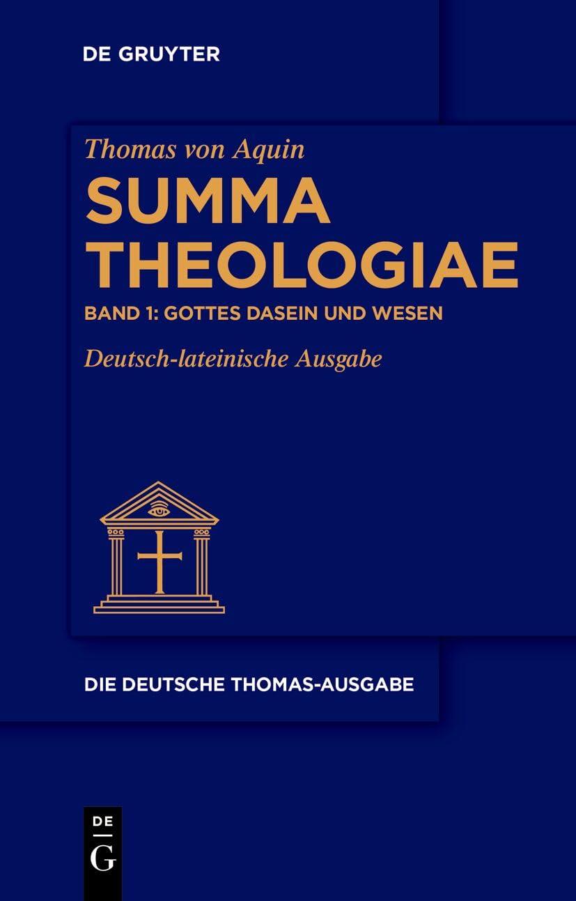 Gottes Dasein und Wesen: I: 1–13 (Die deutsche Thomas-Ausgabe) Philosophy