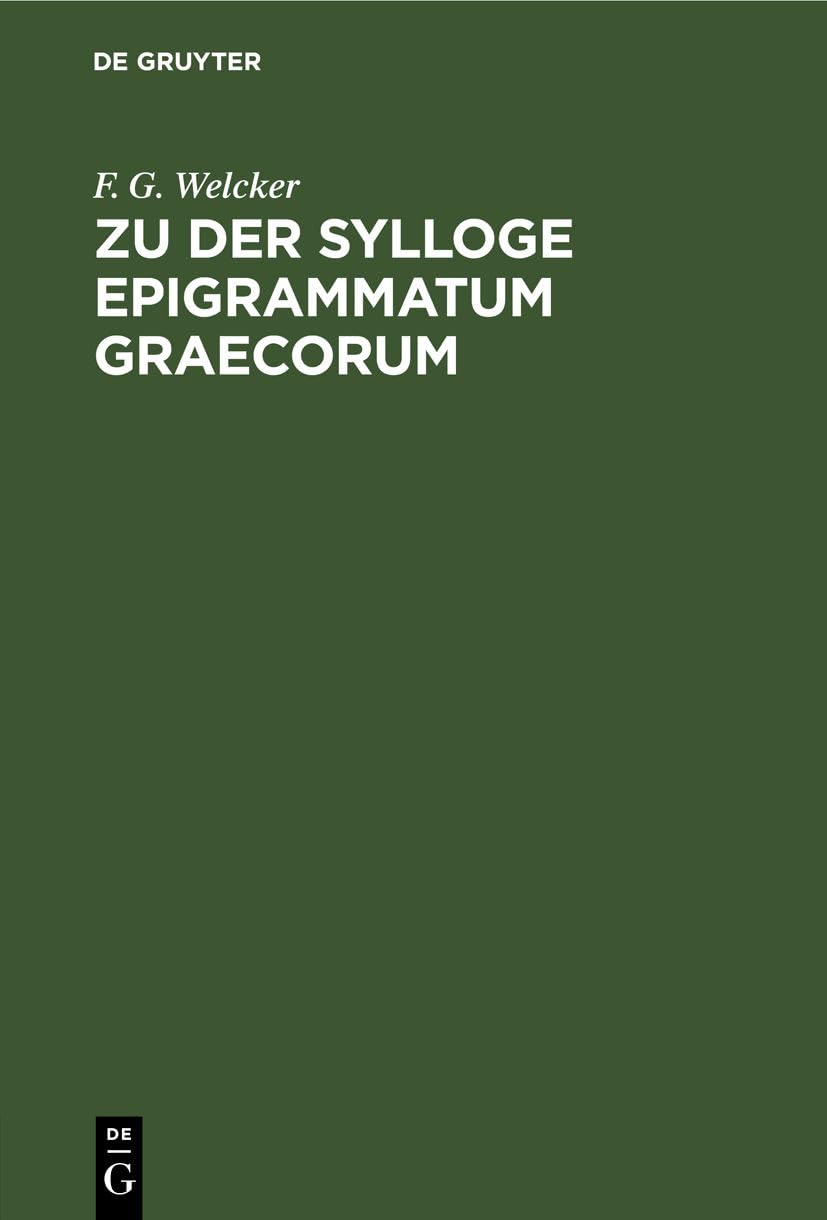 Zu der Sylloge Epigrammatum Graecorum: Abweisung der verunglückten Conjecturen des Herrn Prof. Hermann Social Sciences