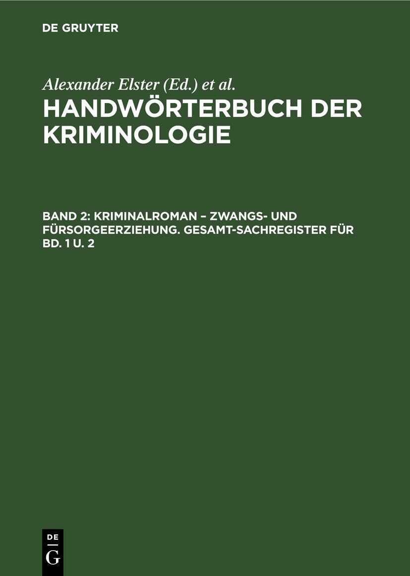 Kriminalroman – Zwangs- und Fürsorgeerziehung. Gesamt-Sachregister für Bd. 1 u. 2 (Handwörterbuch der Kriminologie) Law
