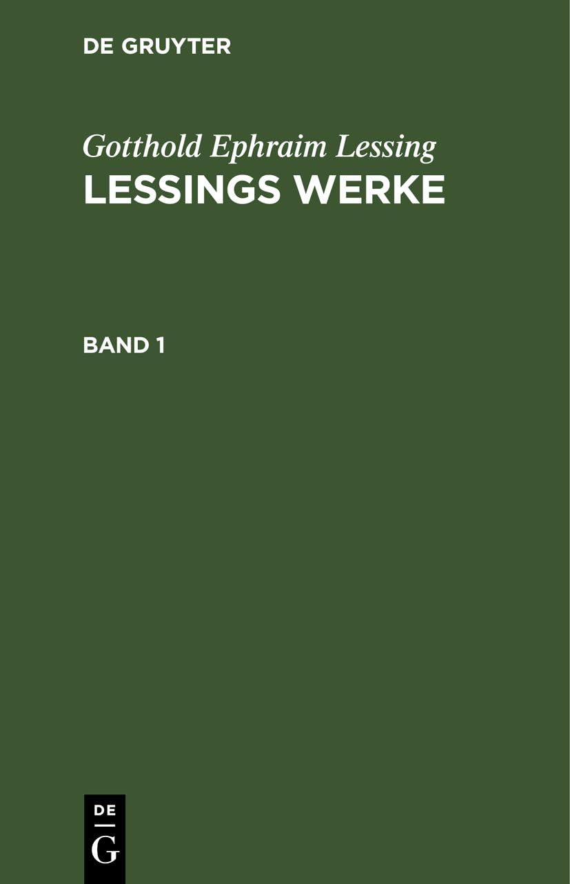 Gotthold Ephraim Lessing: Lessings Werke. Band 1 Contemporary literature
