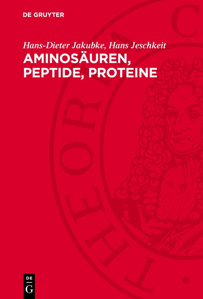 Aminosäuren, Peptide, Proteine: Eine Einführung Natural Sciences