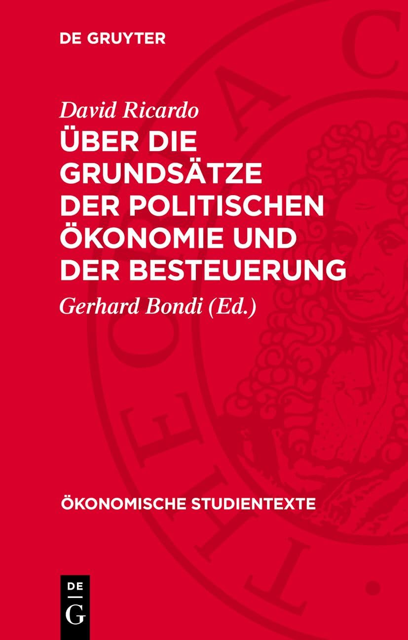 Über die Grundsätze der politischen Ökonomie und der Besteuerung (Ökonomische Studientexte, 1) Law