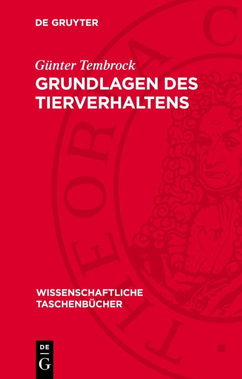 Grundlagen des Tierverhaltens (Wissenschaftliche Taschenbücher, 215) Natural Sciences