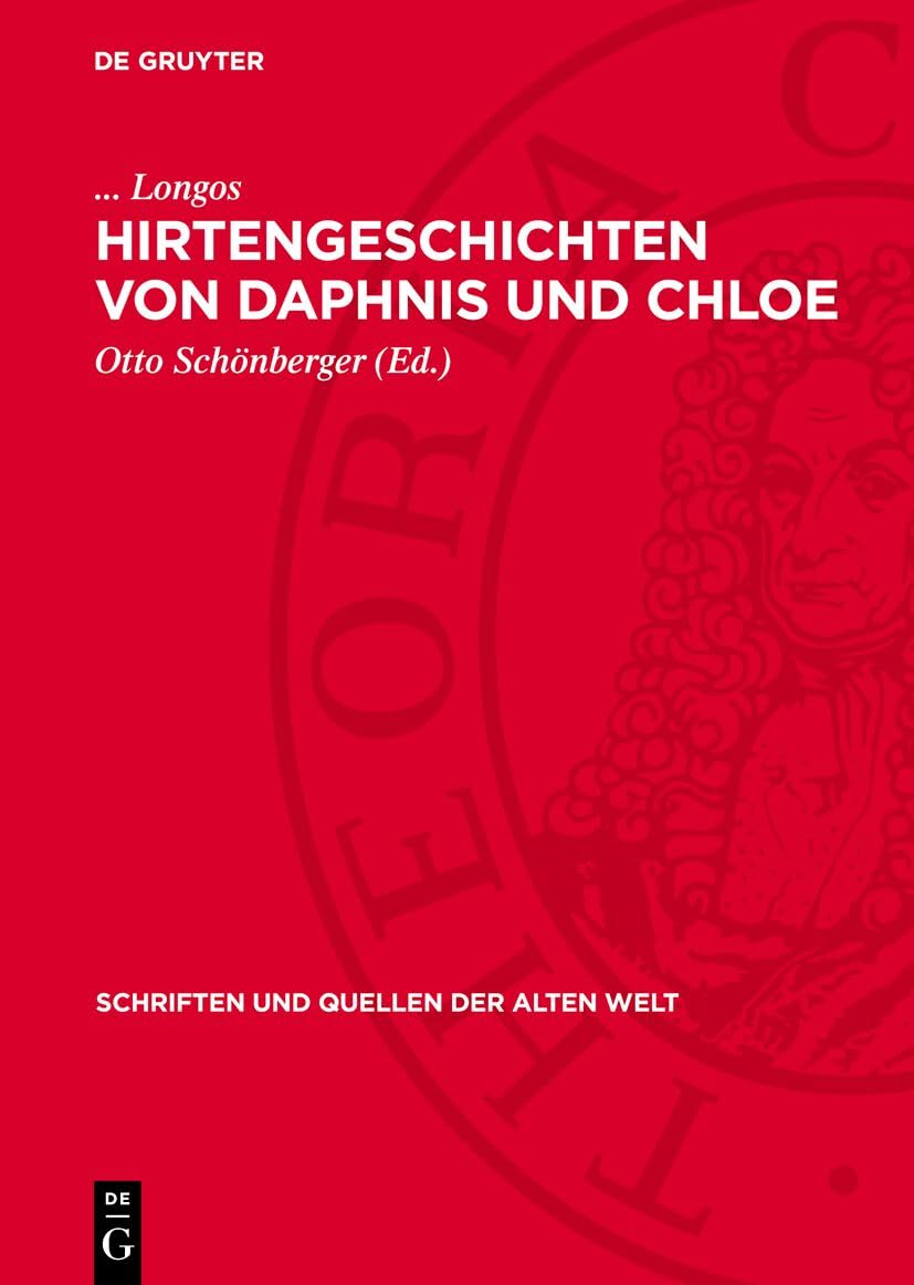Hirtengeschichten von Daphnis und Chloe: Griechisch - Deutsch (Schriften und Quellen der alten Welt, 6) Contemporary literature