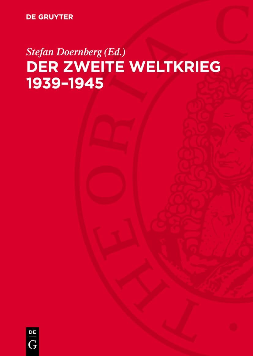 Der Zweite Weltkrieg 1939–1945: Wirklichkeit und Fälschung Politics & History