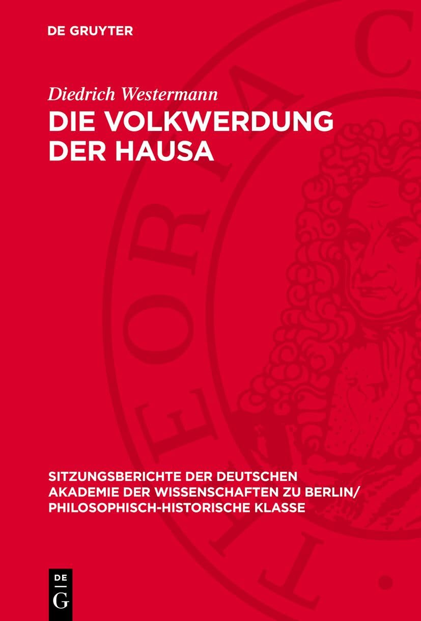 Die Volkwerdung der Hausa (Sitzungsberichte der Deutschen Akademie der Wissenschaften zu Berlin/ Philosophisch-Historische Klasse, 1949,2) Law