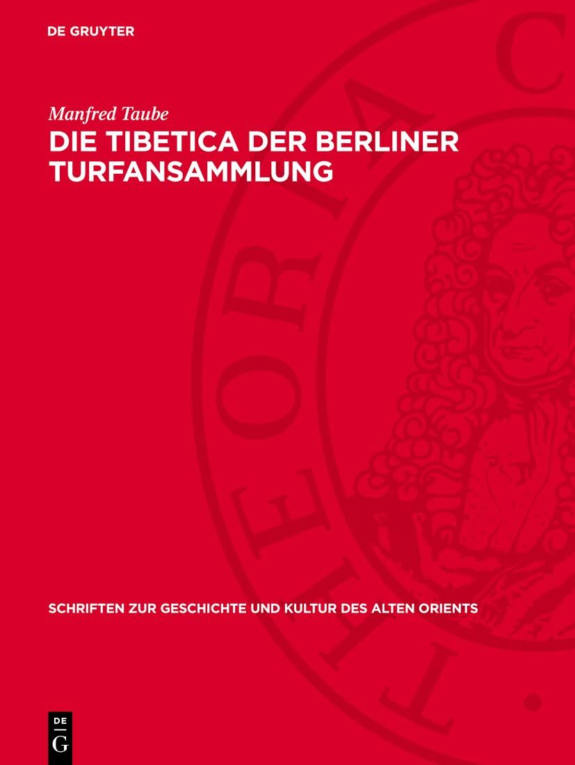 Die Tibetica der Berliner Turfansammlung (Schriften zur Geschichte und Kultur des Alten Orients) Contemporary literature