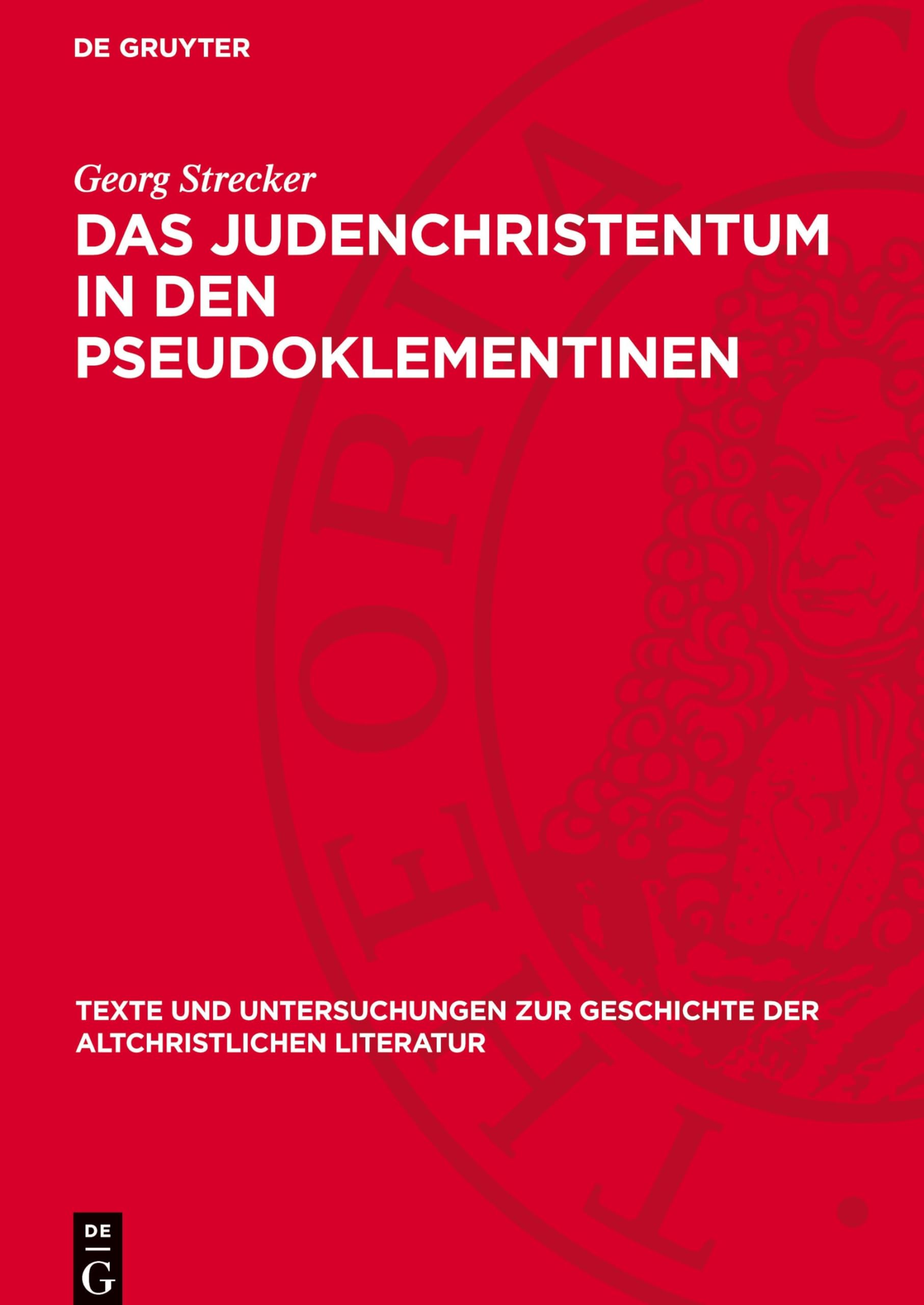 Das Judenchristentum in den Pseudoklementinen (Texte und Untersuchungen zur Geschichte der altchristlichen Literatur, 70) Natural Sciences