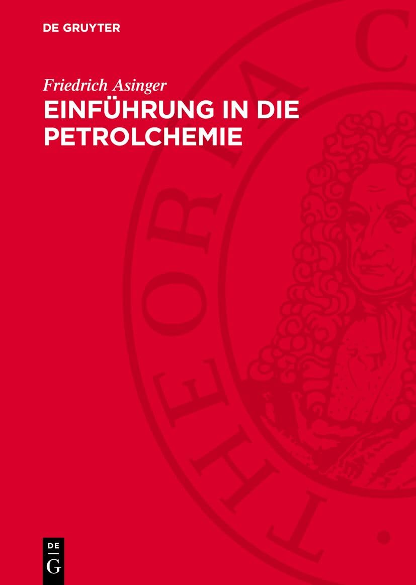 Einführung in die Petrolchemie Business & Technology
