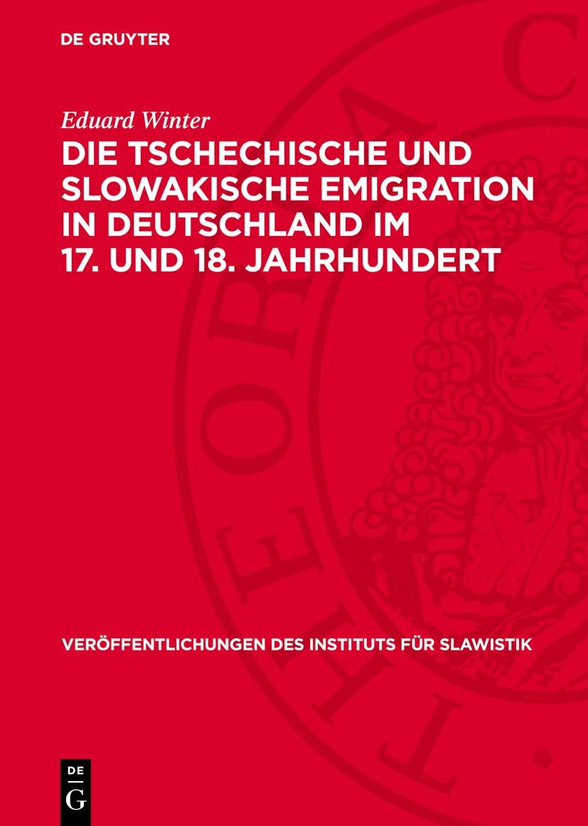 Die tschechische und slowakische Emigration in Deutschland im 17. und 18. Jahrhundert: Beiträge zur Geschichte der hussitischen Tradition (Veröffentlichungen des Instituts für Slawistik, 7) Politics & History