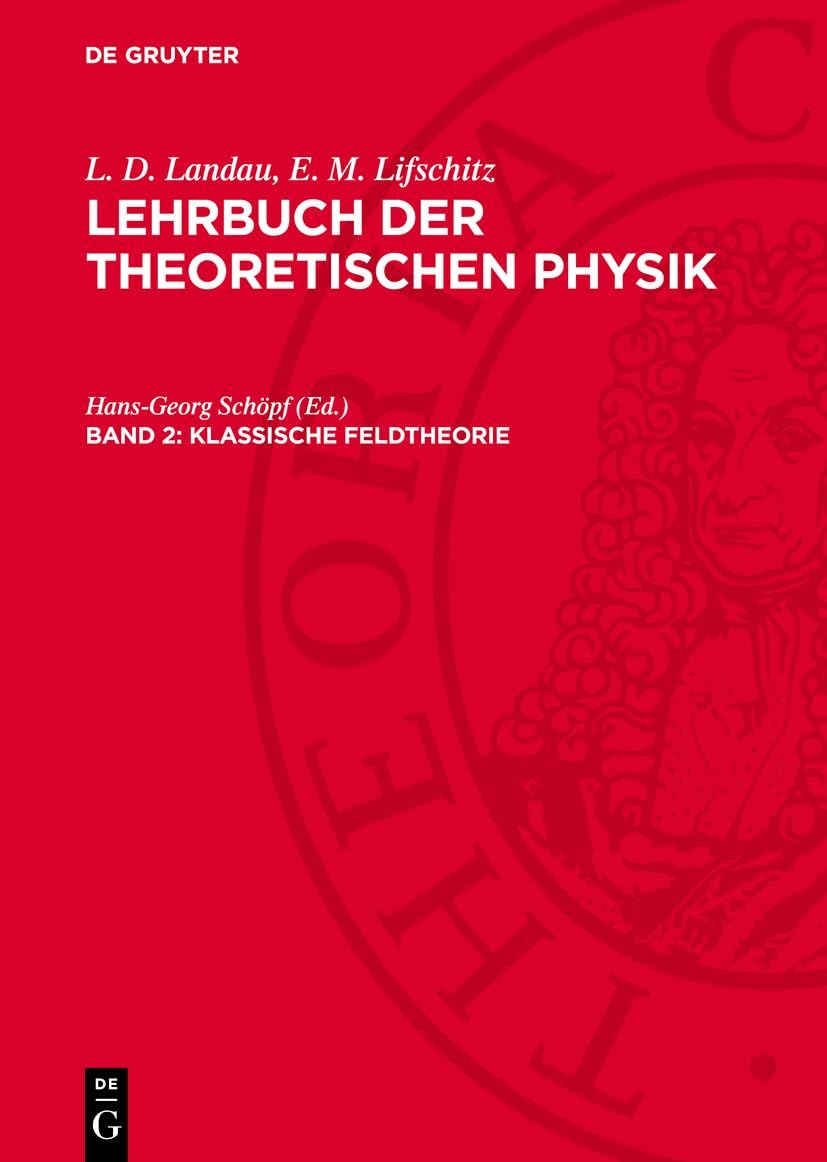 Klassische Feldtheorie: LBTHPHY-B, Band 2 (Lehrbuch der theoretischen Physik) Natural Sciences